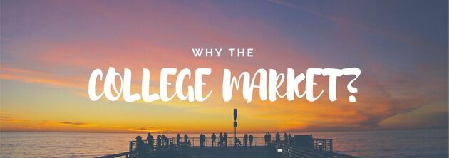 Why Brands Need the College Market